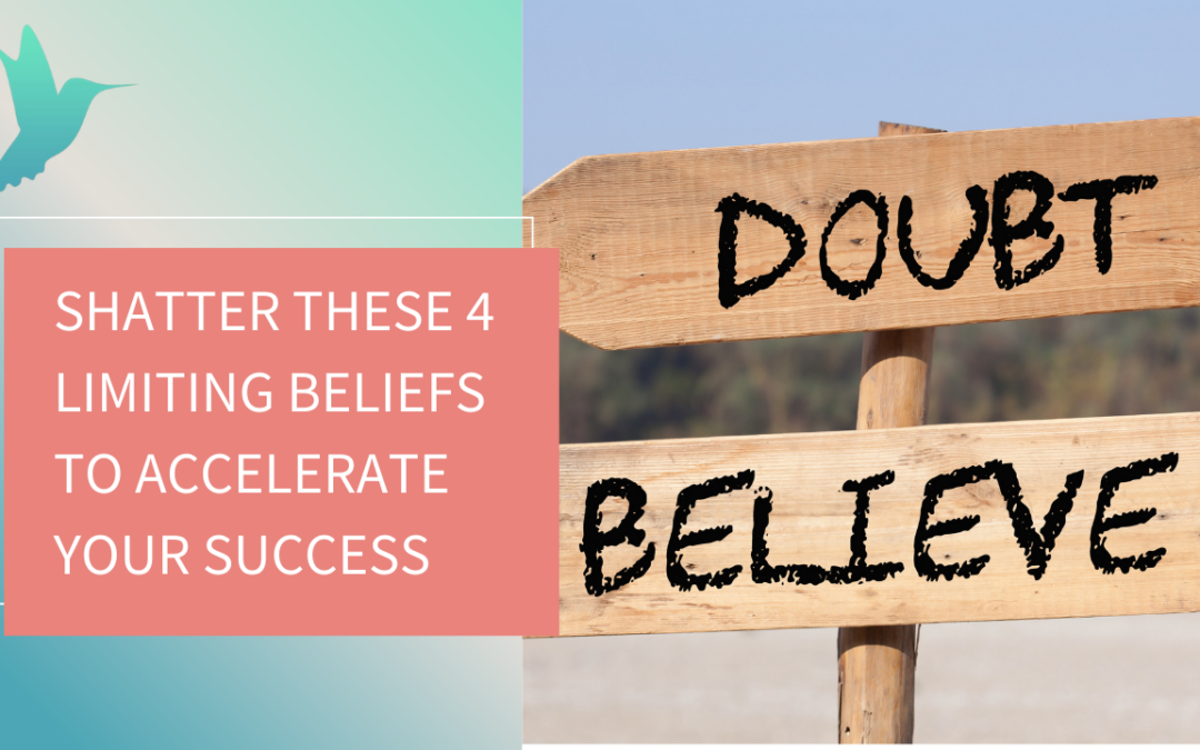 The 4 Self Limiting Beliefs That Are Holding You Back From Success (And How to Overcome Them)