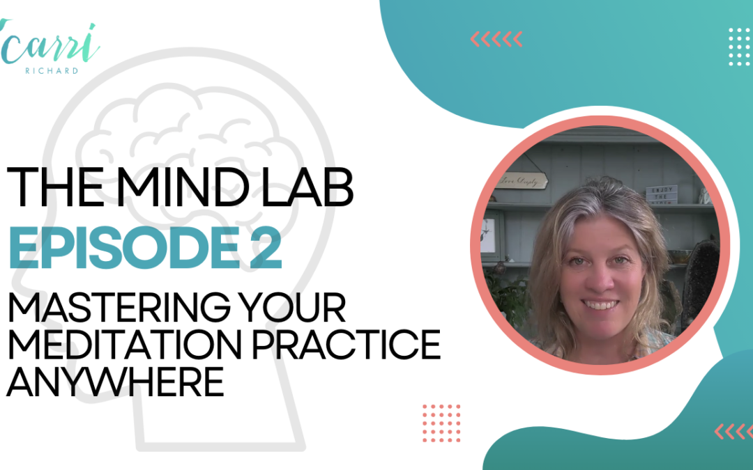 EP2: Mastering Your Meditation Practice Anywhere